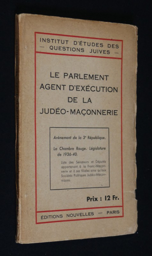 Le Parlement agent d'exécution de la judéo-maçonnerie