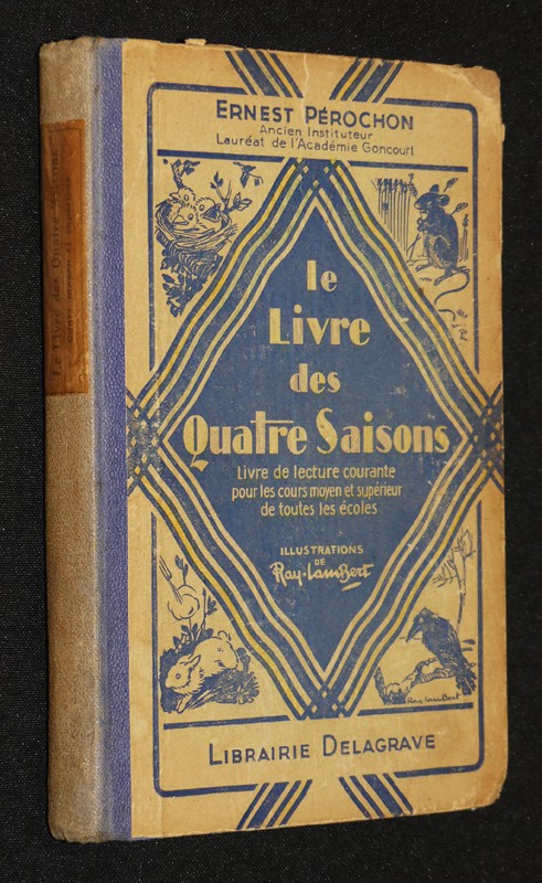 Le Livre des quatre saisons. Livre de lecture courante pour les cours moyen et supérieur de toutes les écoles