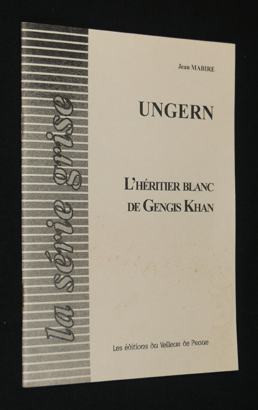 Ungern : L'héritier blanc de Gengis Khan