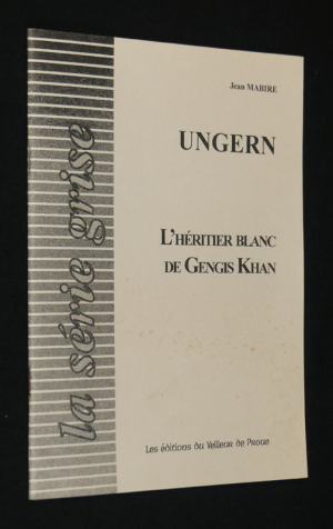 Ungern : L'héritier blanc de Gengis Khan