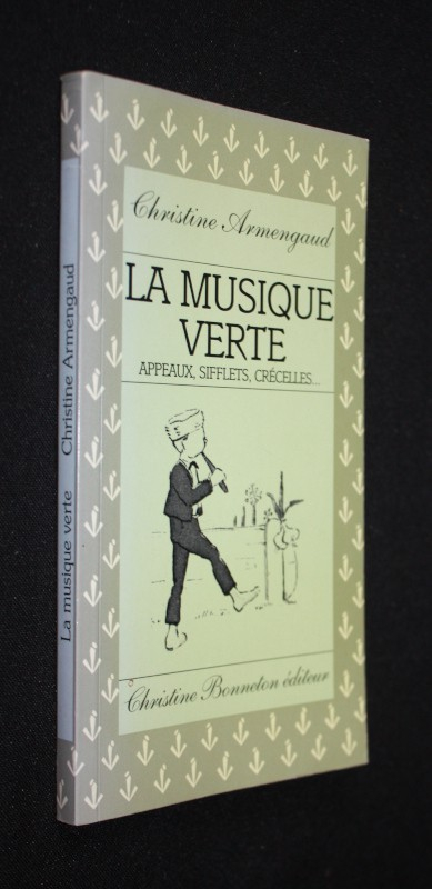 La musique verte (appeaux, sifflets, crécelles...)