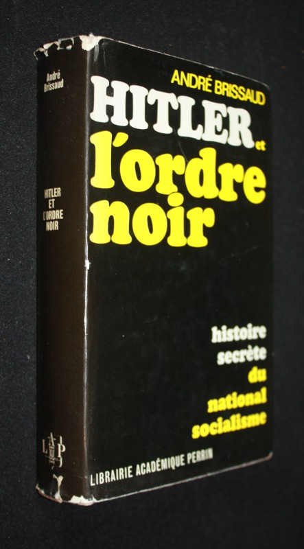 Hitler et l'Ordre Noir : Histoire secrète du national-socialisme