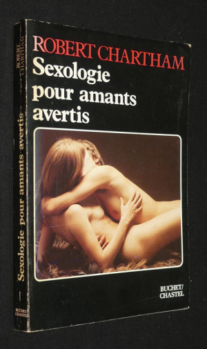 Sexologie pour amants avertis