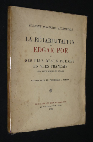 La réhabilitation de Edgar Poe et ses plus beaux poèmes en vers français, avec texte anglais en regard (vol. 1)