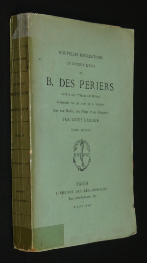 Nouvelles récréations et joyeux devis de B. des Periers, suivis du Cymbalum Mundi (tome II)