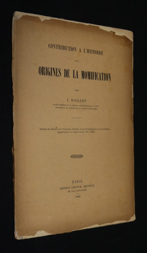 Contribution à l'histoire des origines de la momification