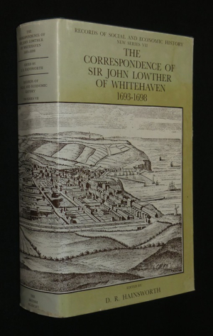 The Correspondence of Sir John Lowther of Whitehaven 1693-1698