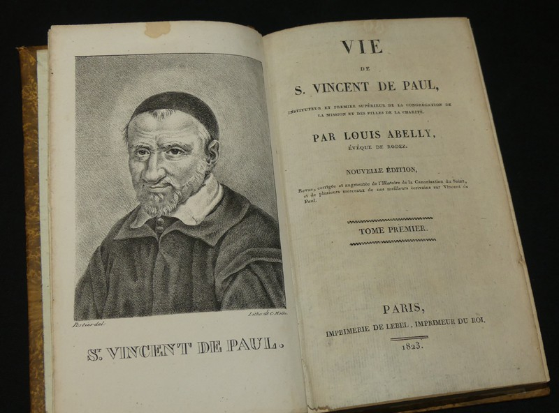 Vie de S. Vincent de Paul, instituteur et premier supérieur de la congrégation de la mission et des filles de la charité.