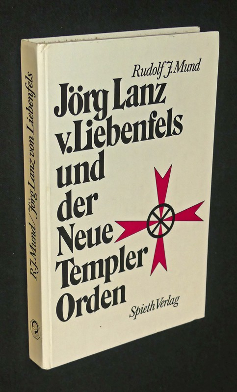 Jörg Lanz von Liebenfels und der Neue Templer Orden